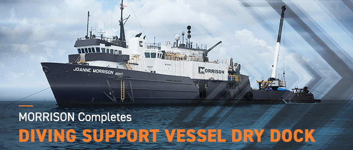 Morrison Completes Diving Support Vessel Dry Dock